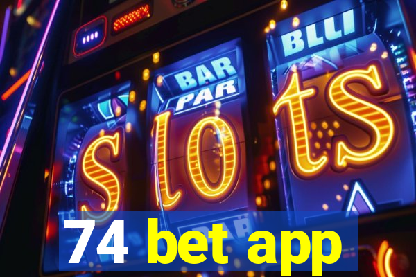 74 bet app